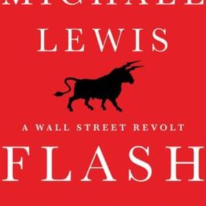 A book on High Frequency Trading by Michael Lewis.